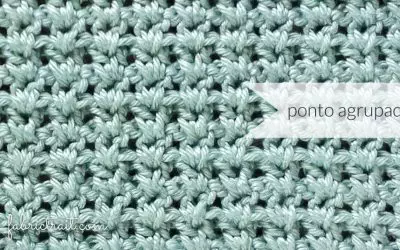 Pontos de Crochet – Ponto Agrupado